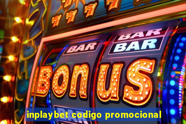 inplaybet codigo promocional